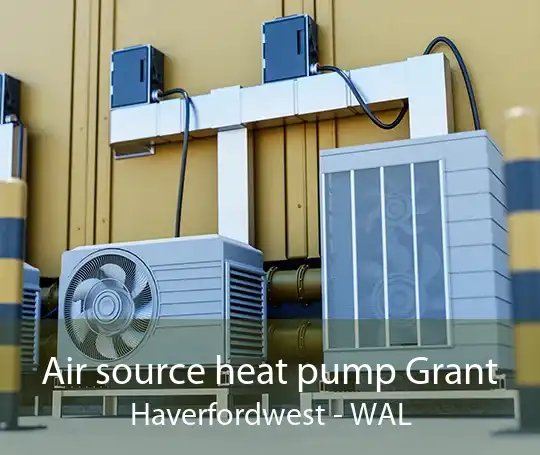 Air source heat pump Grant Haverfordwest - WAL