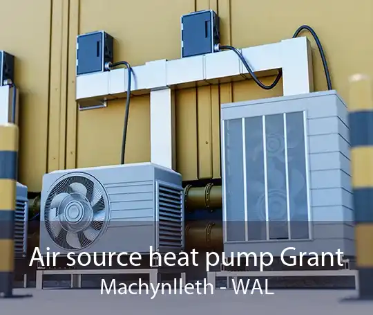 Air source heat pump Grant Machynlleth - WAL