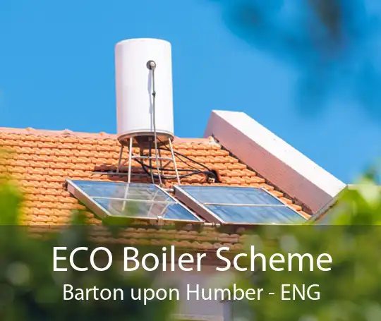 ECO Boiler Scheme Barton upon Humber - ENG