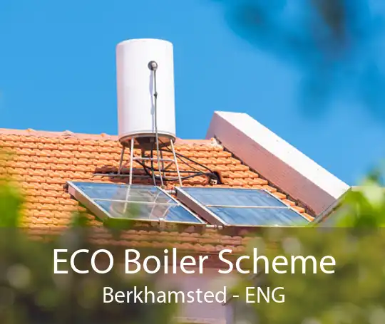 ECO Boiler Scheme Berkhamsted - ENG