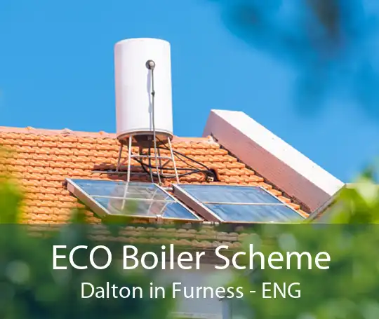 ECO Boiler Scheme Dalton in Furness - ENG