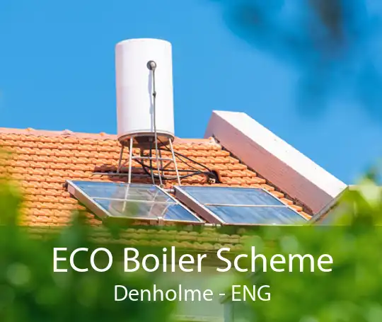 ECO Boiler Scheme Denholme - ENG