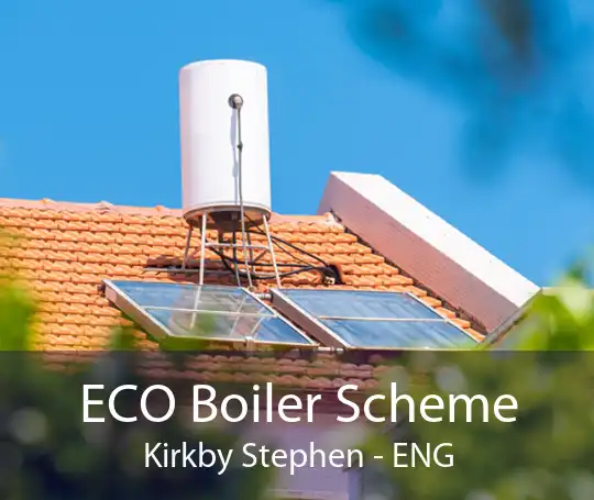 ECO Boiler Scheme Kirkby Stephen - ENG