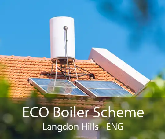 ECO Boiler Scheme Langdon Hills - ENG