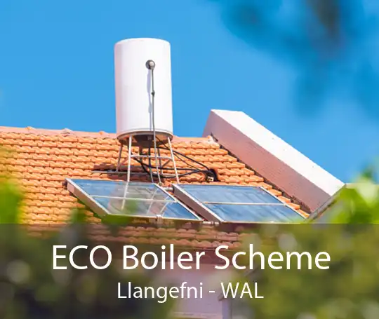 ECO Boiler Scheme Llangefni - WAL