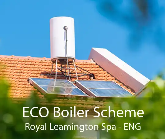 ECO Boiler Scheme Royal Leamington Spa - ENG