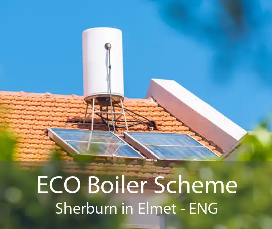 ECO Boiler Scheme Sherburn in Elmet - ENG