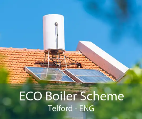 ECO Boiler Scheme Telford - ENG