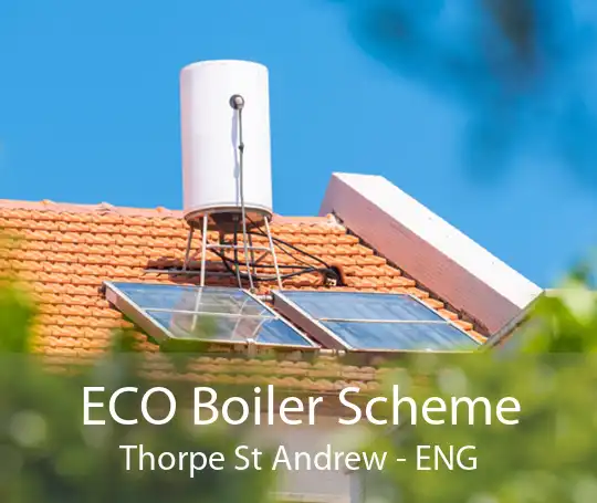 ECO Boiler Scheme Thorpe St Andrew - ENG