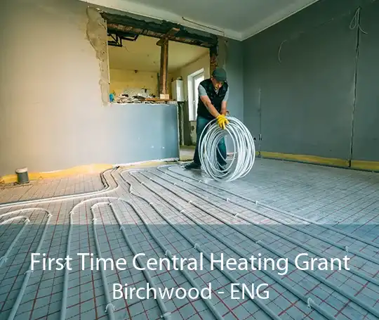 First Time Central Heating Grant Birchwood - ENG