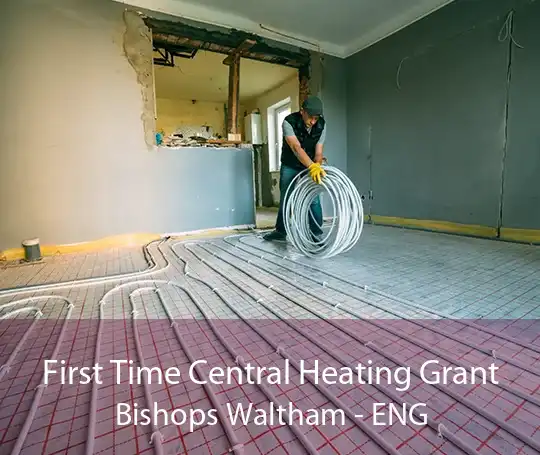 First Time Central Heating Grant Bishops Waltham - ENG