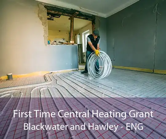 First Time Central Heating Grant Blackwater and Hawley - ENG