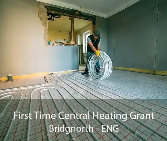 First Time Central Heating Grant Bridgnorth - ENG