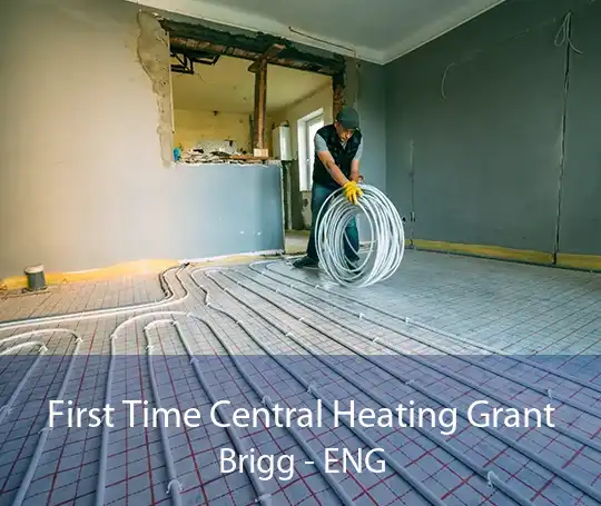 First Time Central Heating Grant Brigg - ENG