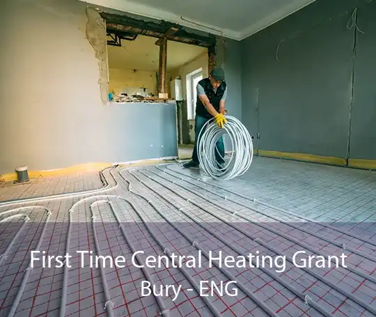 First Time Central Heating Grant Bury - ENG