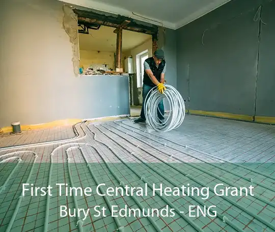 First Time Central Heating Grant Bury St Edmunds - ENG