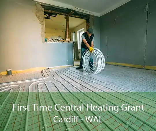 First Time Central Heating Grant Cardiff - WAL