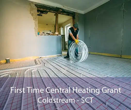 First Time Central Heating Grant Coldstream - SCT