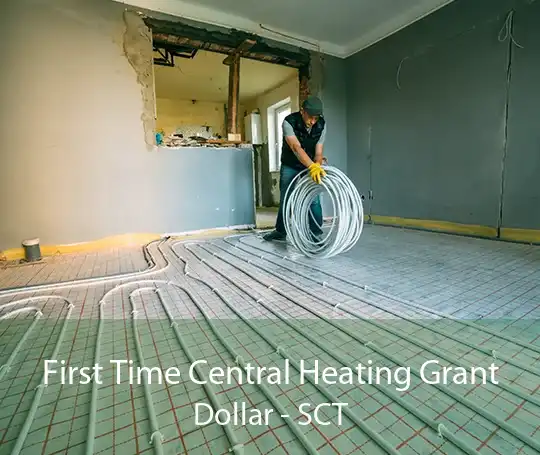 First Time Central Heating Grant Dollar - SCT
