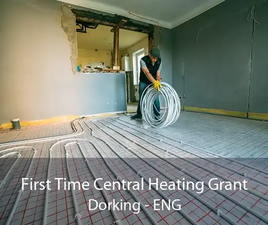 First Time Central Heating Grant Dorking - ENG