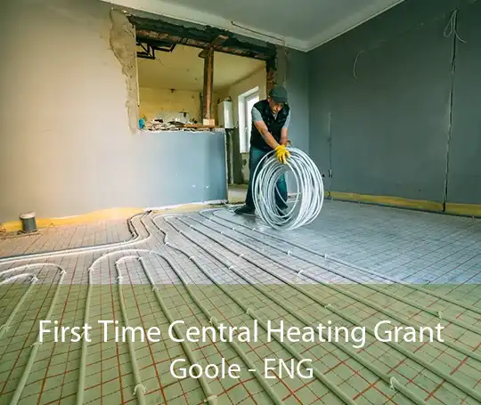 First Time Central Heating Grant Goole - ENG