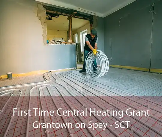 First Time Central Heating Grant Grantown on Spey - SCT
