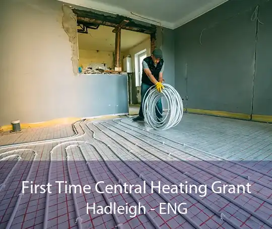 First Time Central Heating Grant Hadleigh - ENG
