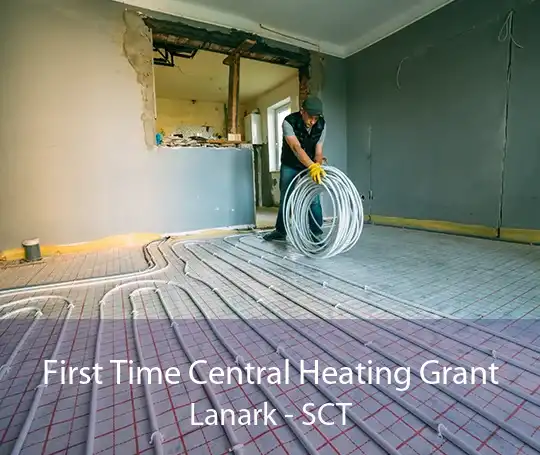 First Time Central Heating Grant Lanark - SCT
