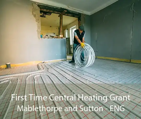First Time Central Heating Grant Mablethorpe and Sutton - ENG