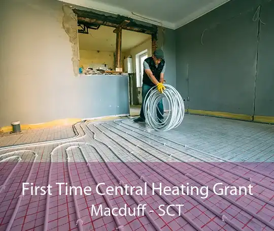 First Time Central Heating Grant Macduff - SCT