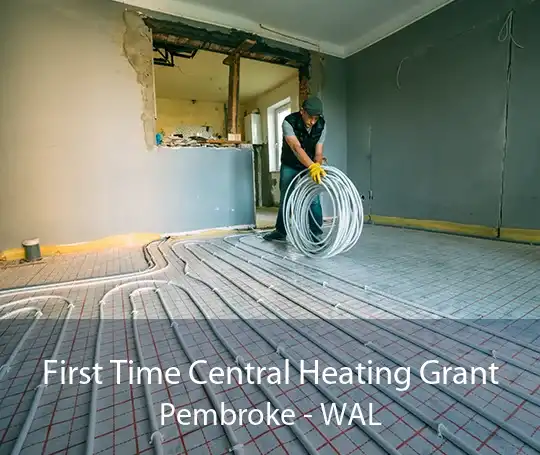 First Time Central Heating Grant Pembroke - WAL
