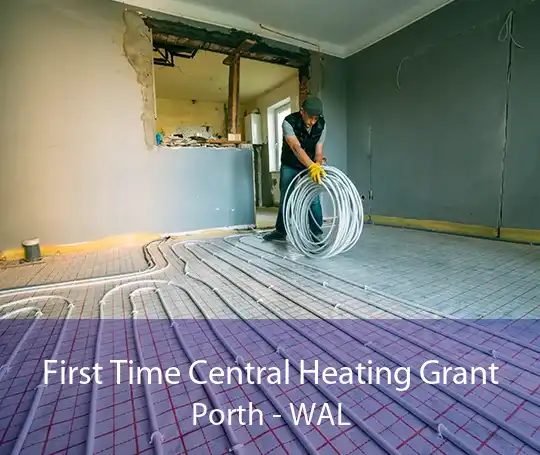 First Time Central Heating Grant Porth - WAL