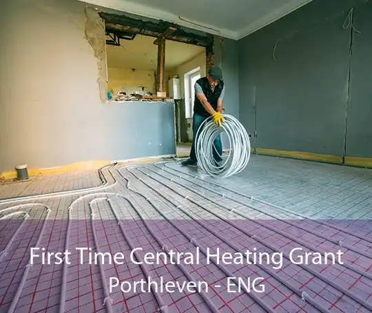 First Time Central Heating Grant Porthleven - ENG
