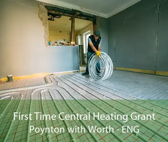 First Time Central Heating Grant Poynton with Worth - ENG