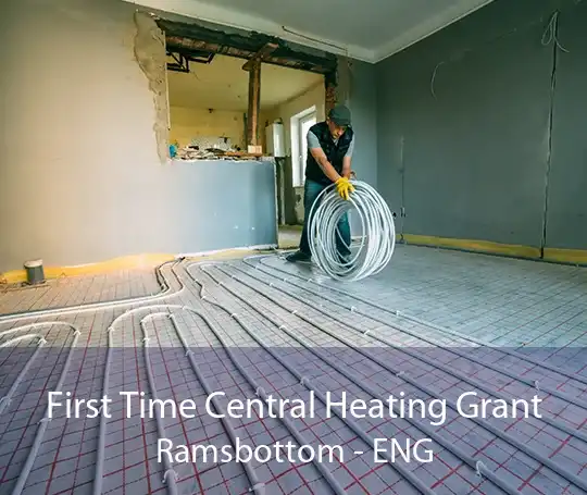 First Time Central Heating Grant Ramsbottom - ENG
