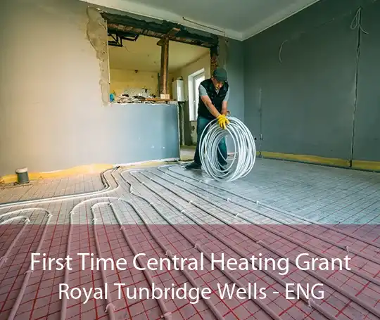 First Time Central Heating Grant Royal Tunbridge Wells - ENG