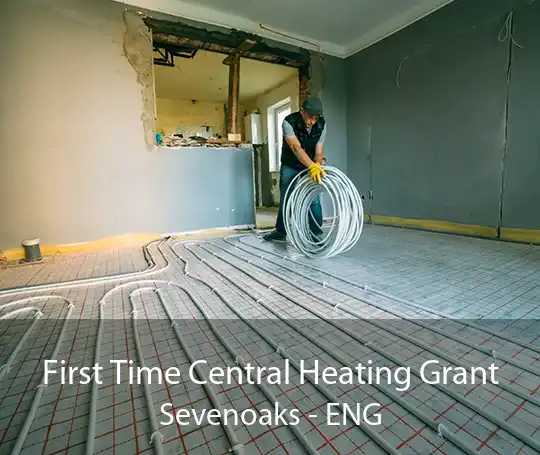 First Time Central Heating Grant Sevenoaks - ENG