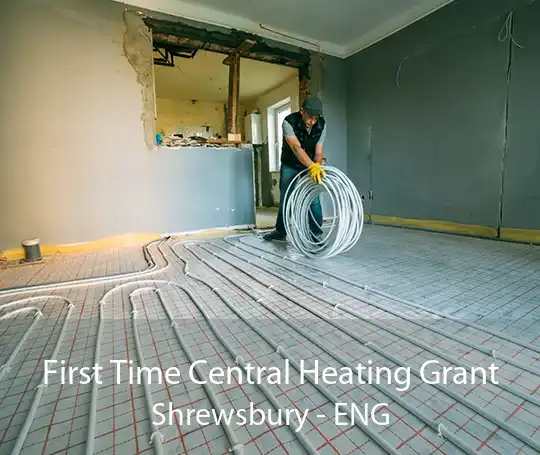 First Time Central Heating Grant Shrewsbury - ENG