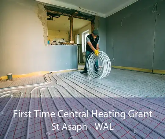 First Time Central Heating Grant St Asaph - WAL