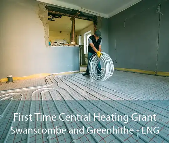 First Time Central Heating Grant Swanscombe and Greenhithe - ENG
