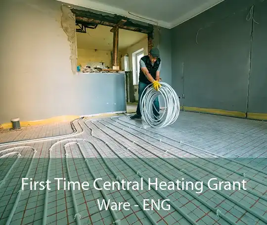First Time Central Heating Grant Ware - ENG
