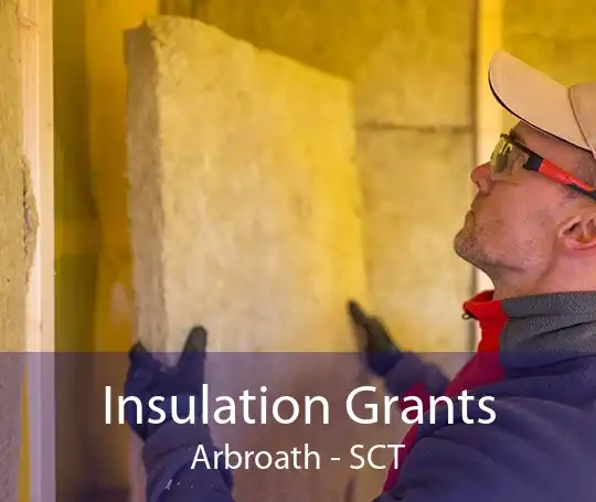 Insulation Grants Arbroath - SCT