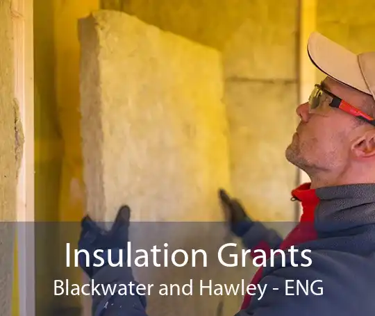 Insulation Grants Blackwater and Hawley - ENG