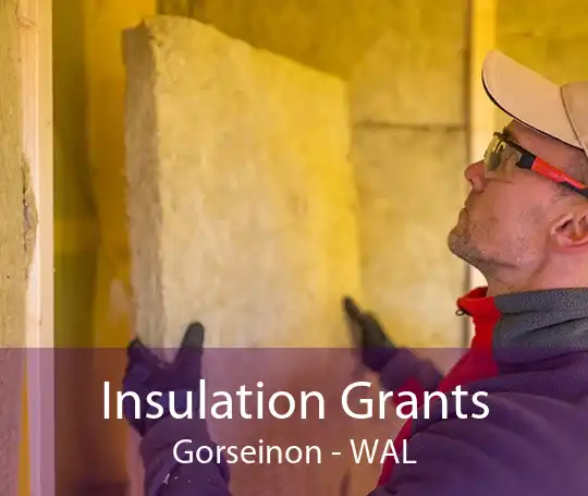 Insulation Grants Gorseinon - WAL