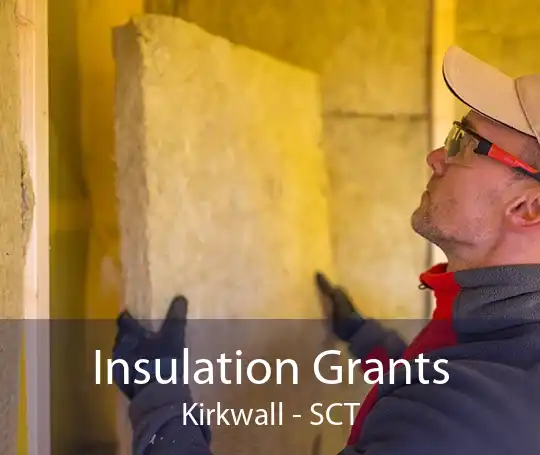 Insulation Grants Kirkwall - SCT
