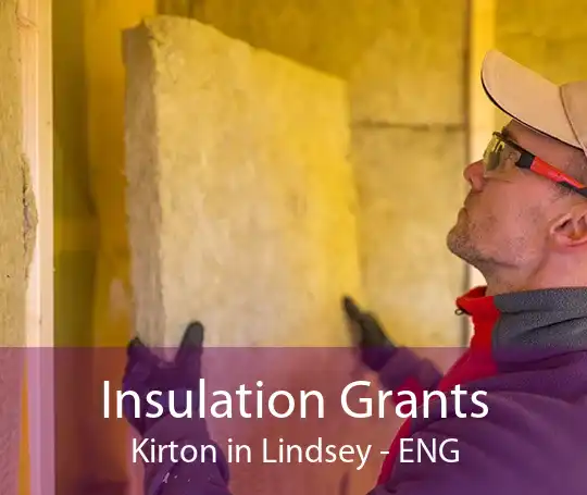 Insulation Grants Kirton in Lindsey - ENG