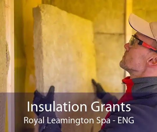 Insulation Grants Royal Leamington Spa - ENG