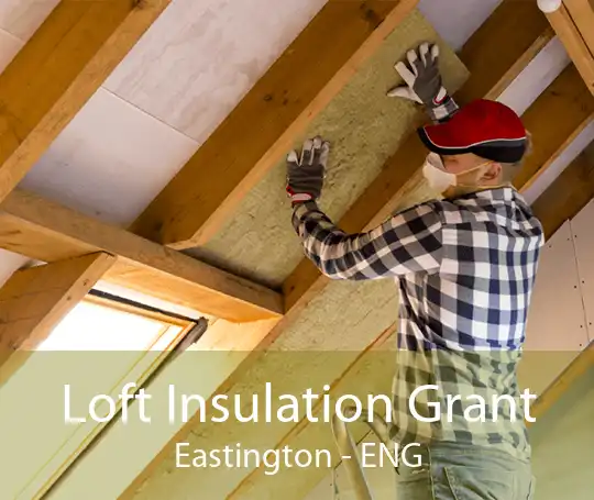 Loft Insulation Grant Eastington - ENG