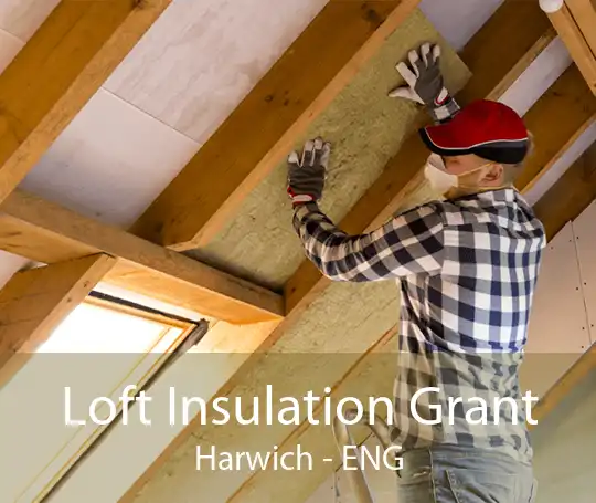 Loft Insulation Grant Harwich - ENG