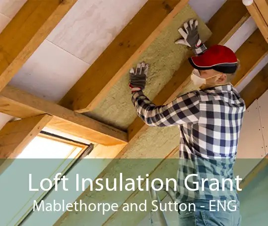 Loft Insulation Grant Mablethorpe and Sutton - ENG